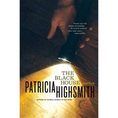 The Black House - by  Patricia Highsmith (Paperback)