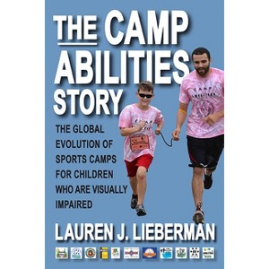 The Camp Abilities Story - (Excelsior Editions) by  Lauren J Lieberman (Paperback) - 1 of 1