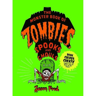 The Monster Book of Zombies, Spooks and Ghouls - (Paperback)