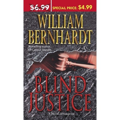 Blind Justice - (Ben Kincaid) by  William Bernhardt (Paperback)