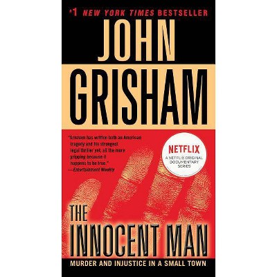 Innocent Man : Murder and Injustice in a Small Town -  Reissue by John Grisham (Paperback)