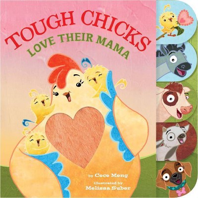 Tough Chicks Love Their Mama (Tabbed Touch-And-Feel) - by  Cece Meng (Hardcover)