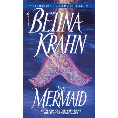 The Mermaid - by  Betina Krahn (Paperback)