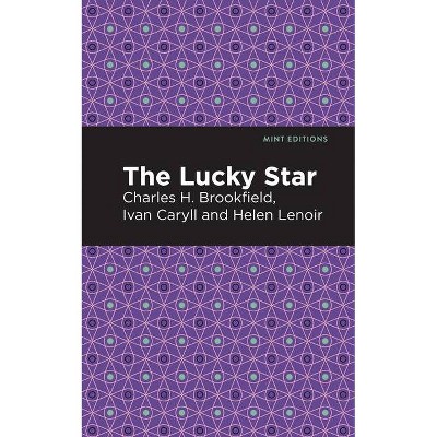 The Lucky Star - (Mint Editions) by  Lenoir Ivan Caryll Charles H Brookfield and Helen (Paperback)