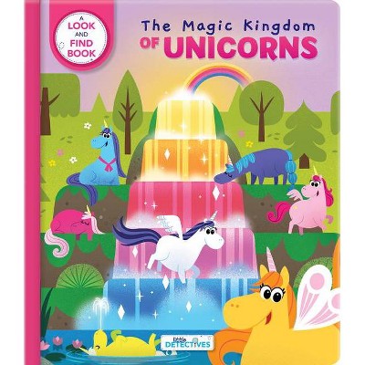 Little Detectives: The Magic Kingdom of Unicorns - (Board Book)