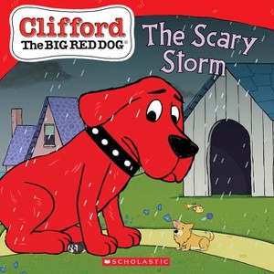 Scary Storm (Clifford the Big Red Dog Storybook) - by  Shelby Curran (Paperback) - 1 of 1