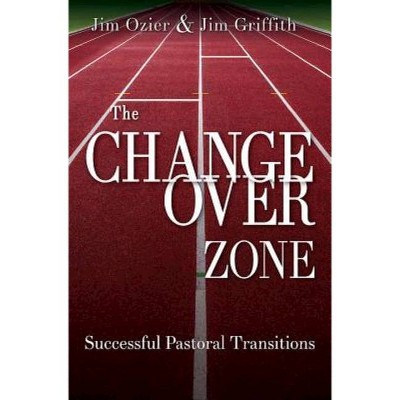 The Changeover Zone - by  Jim Ozier & Jim Griffith (Paperback)