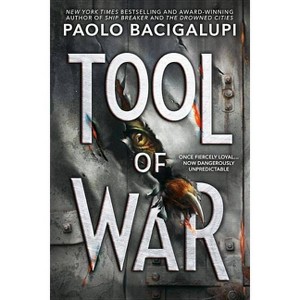 Tool of War - (Ship Breaker) by  Paolo Bacigalupi (Paperback) - 1 of 1