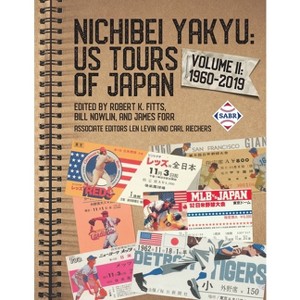 Nichibei Yakyu - (Nichibei Yakyu: Us Baseball in Japan) by  Robert K Fitts (Paperback) - 1 of 1