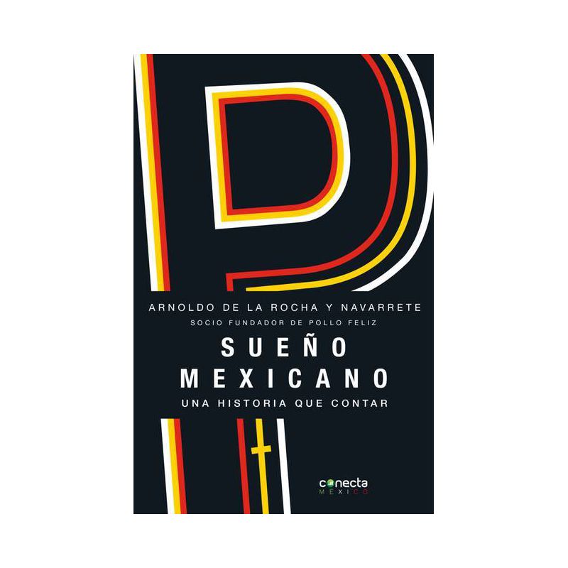 Sueño Mexicano / Mexican Dream - by  Arnoldo de la Rocha (Paperback), 1 of 2