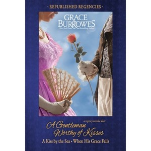 A Gentleman Worthy of Kisses - by  Grace Burrowes (Paperback) - 1 of 1