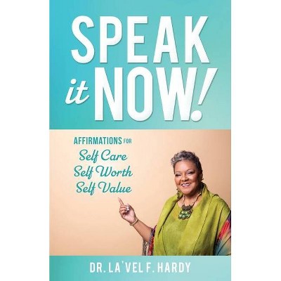 Speak It Now! - by  La'vel F Hardy (Paperback)