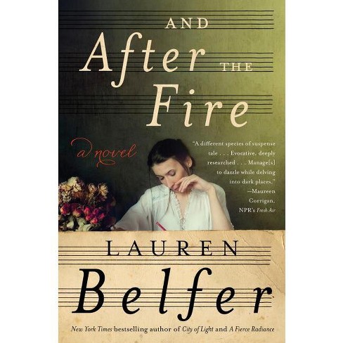 And After the Fire - by  Lauren Belfer (Paperback) - image 1 of 1