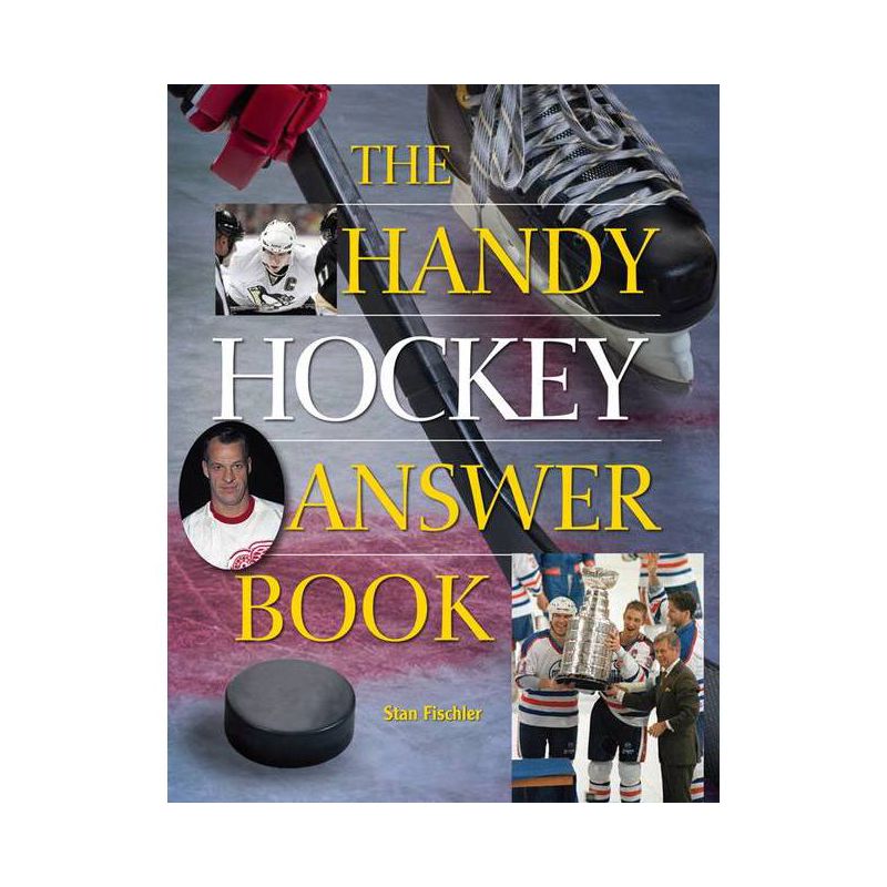 The Handy Hockey Answer Book - (Handy Answer Books) by  Stan Fischler (Paperback), 1 of 2