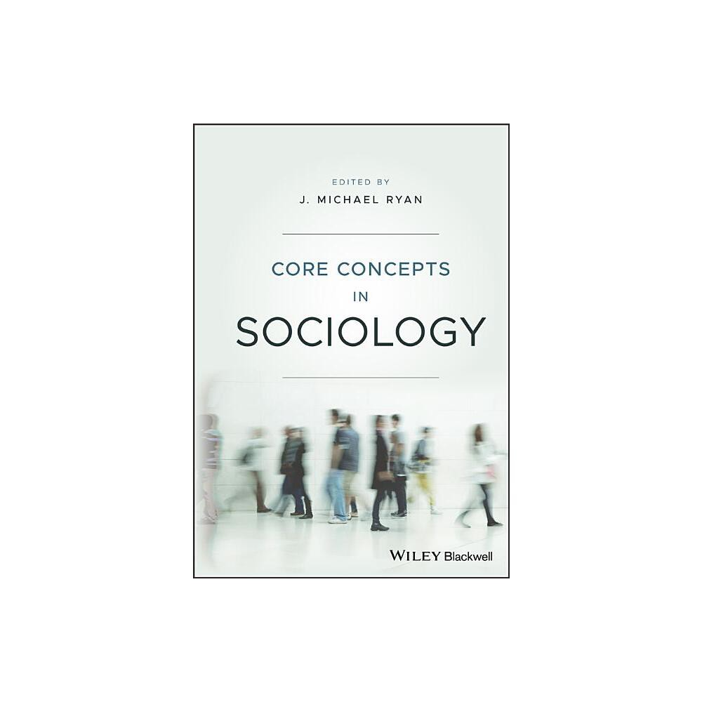 Core Concepts in Sociology - by J Michael Ryan (Paperback)