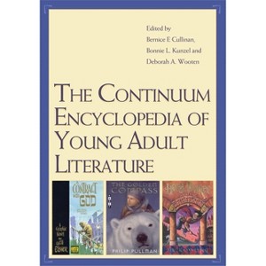 The Continuum Encyclopedia of Young Adult Literature - by  Bernice E Cullinan & Bonnie Kunzel & Deborah Wooten (Hardcover) - 1 of 1