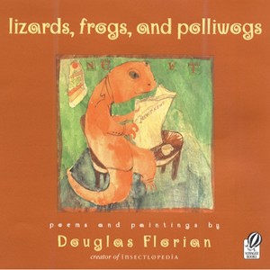 Lizards, Frogs, and Polliwogs - by  Douglas Florian (Paperback) - 1 of 1