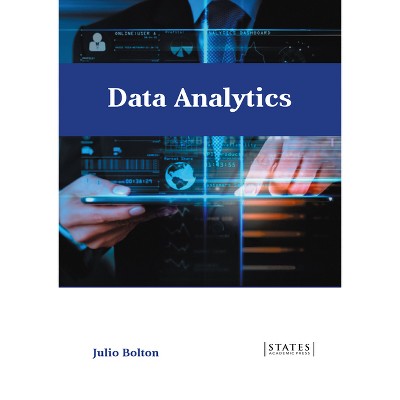 Data Analytics - by  Julio Bolton (Hardcover)
