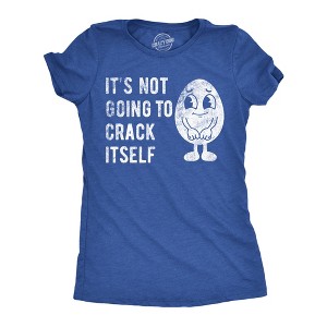 Womens Funny T Shirts Its Not Going To Crack Itself Sarcastic Holiday Graphic Novelty Tee For Ladies - Crazy Dog Women's T Shirt - 1 of 4