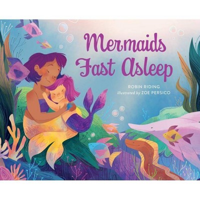 Mermaids Fast Asleep - by  Robin Riding (Hardcover)