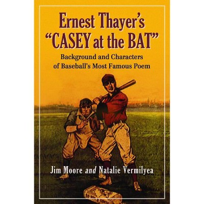 Ernest Thayer's Casey at the Bat - by  Jim Moore (Paperback)