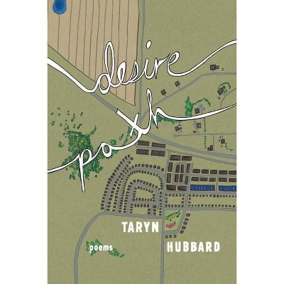 Desire Path - by  Taryn Hubbard (Paperback)