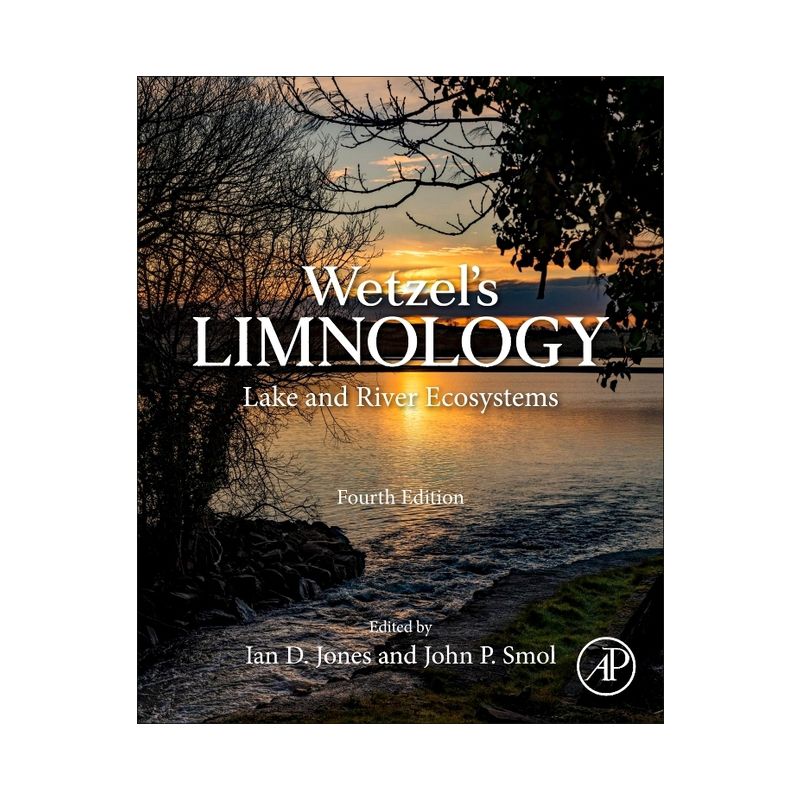 Wetzel's Limnology - 4th Edition by  Ian D Jones & John P Smol (Paperback), 1 of 2
