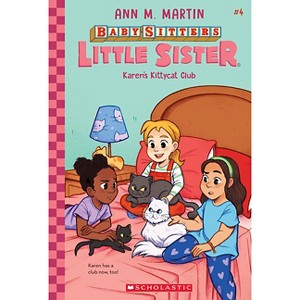 Karen's Kittycat Club (Baby-Sitters Little Sister #4) - by  Ann M Martin (Hardcover) - 1 of 1