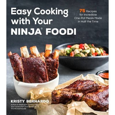 Easy Cooking with Your Ninja(r) Foodi - by  Kristy Bernardo (Paperback)