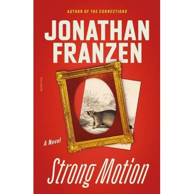 Strong Motion - by  Jonathan Franzen (Paperback)