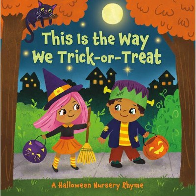 This Is the Way We Trick or Treat - by  Arlo Finsy (Board Book)