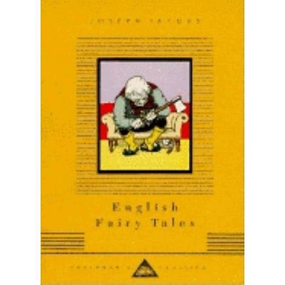 English Fairy Tales - (Everyman's Library Children's Classics) by  Joseph Jacobs (Hardcover)