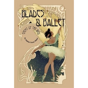 Blades & Ballet - by  Nathan Reese Maher (Hardcover) - 1 of 1