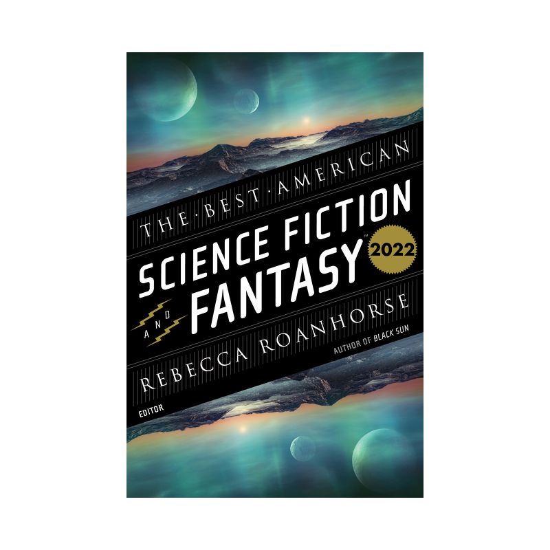 The Best American Science Fiction and Fantasy 2022 - by  John Joseph Adams & Rebecca Roanhorse (Paperback), 1 of 2