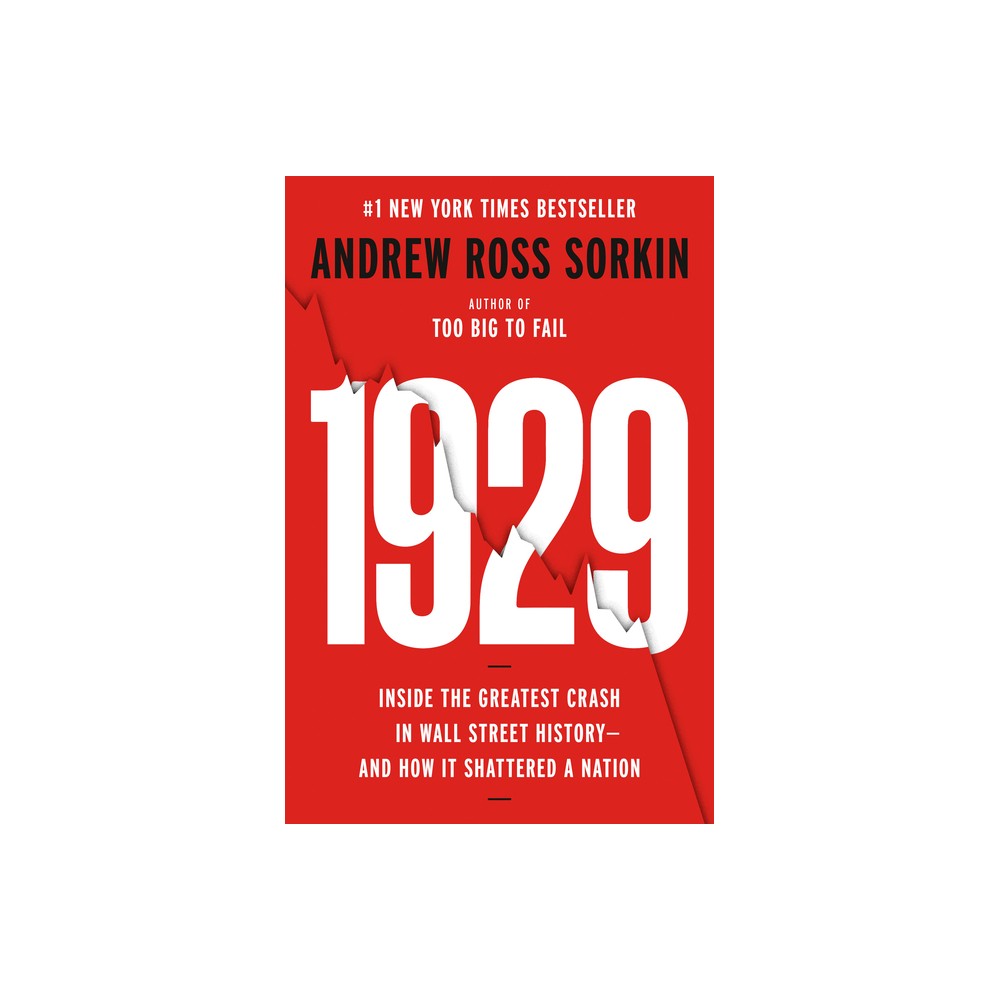 1929 - by Andrew Ross Sorkin (Hardcover)