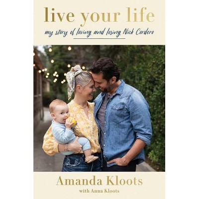 Live Your Life - by Amanda Kloots & Anna Kloots (Hardcover)