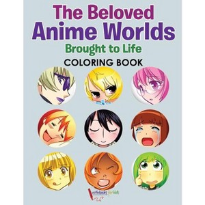 The Beloved Anime Worlds Brought to Life Coloring Book - by  Activibooks For Kids (Paperback) - 1 of 1