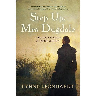 Step Up, Mrs Dugdale - by  Lynne Leonhardt (Paperback)