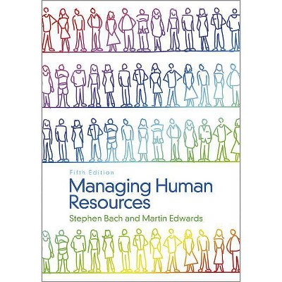 Managing Human Resources - 5th Edition by  Stephen Bach & Martin Edwards (Paperback)