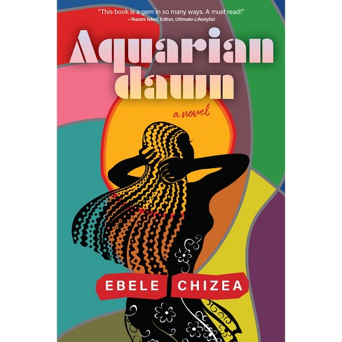 Aquarian Dawn - by  Ebele Chizea (Paperback) - image 1 of 1