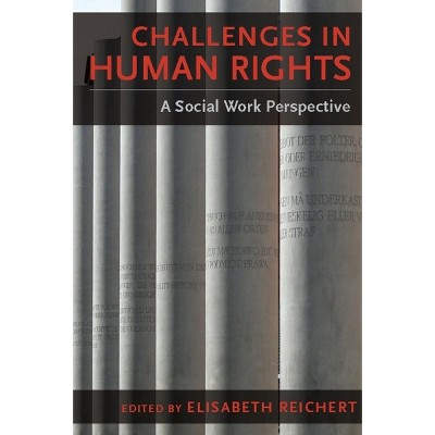 Challenges in Human Rights - by  Elisabeth Reichert (Paperback)