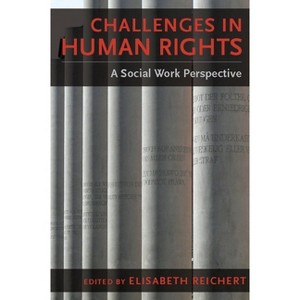 Challenges in Human Rights - by  Elisabeth Reichert (Paperback) - 1 of 1