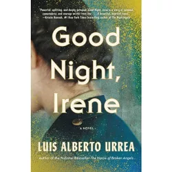 Good Night, Irene - by  Luis Alberto Urrea (Hardcover)