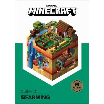 Minecraft: Guide to Farming - by  Mojang Ab & The Official Minecraft Team (Hardcover)
