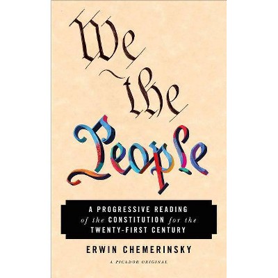 We the People - by  Erwin Chemerinsky (Paperback)