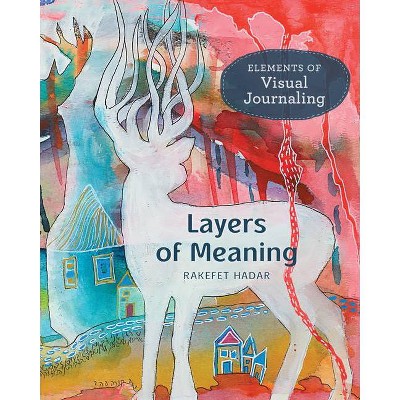 Layers of Meaning - by  Rakefet Hadar (Paperback)