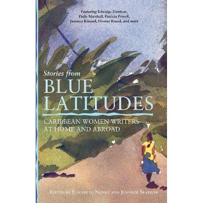 Stories from Blue Latitudes - by  Elizabeth Nunez & Jennifer Sparrow (Paperback)