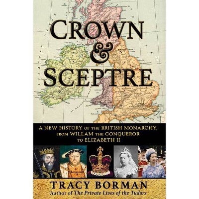Crown & Sceptre - by Tracy Borman