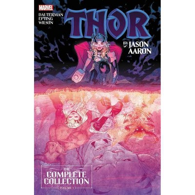 Thor by Jason Aaron: The Complete Collection Vol. 3 Tpb - (Paperback)