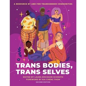 Trans Bodies, Trans Selves - 2nd Edition by  Laura Erickson-Schroth (Paperback) - 1 of 1
